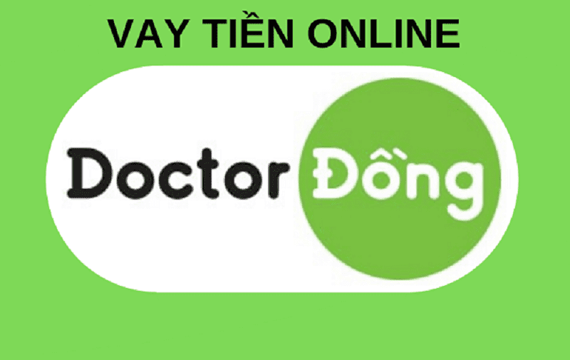 App cho vay tiền uy tín Doctor Đồng 