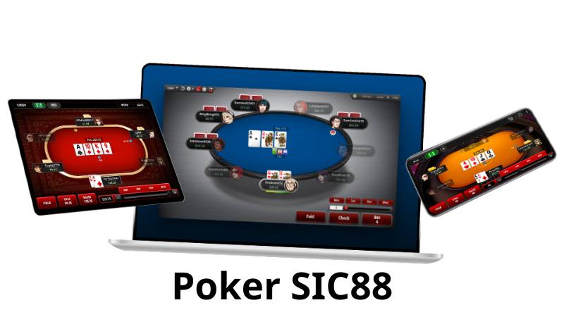 Chơi game Poker SIC88 - địa chỉ chơi uy tín hàng đầu