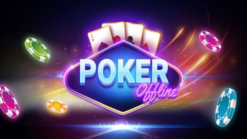 Đôi nét về game Poker bản offline  