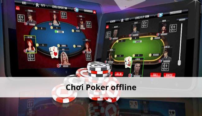 Chơi Poker offline: Bật mí mọi thông tin anh em game thủ nên biết